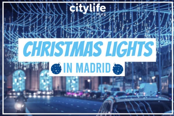 Christmas Lights in Madrid (2021) - Citylife Madrid