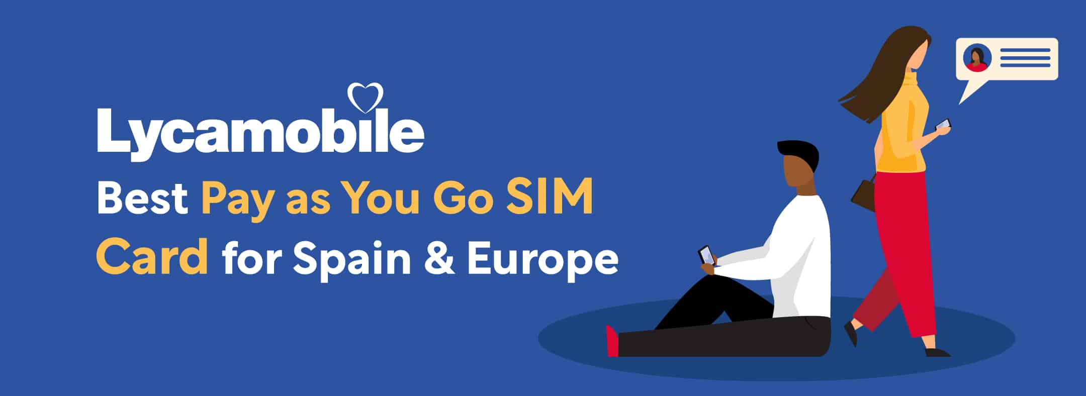 Lycamobile - Best Pay as You Go SIM Card for Spain & Europe