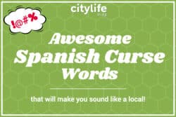 10 Awesome Spanish Curse Words That will Make you Sound Like a Local