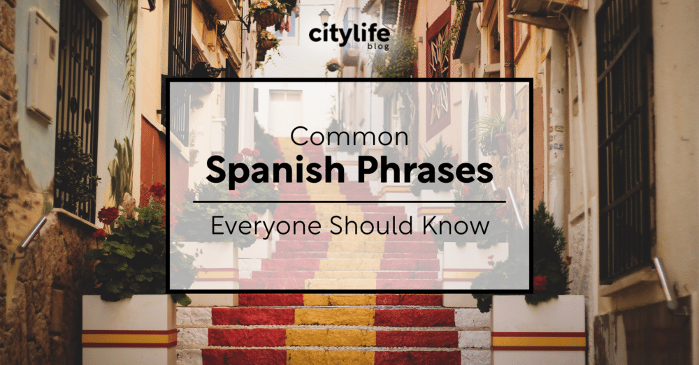 100+ Common Spanish Phrases Everyone Should Know - Citylife Madrid