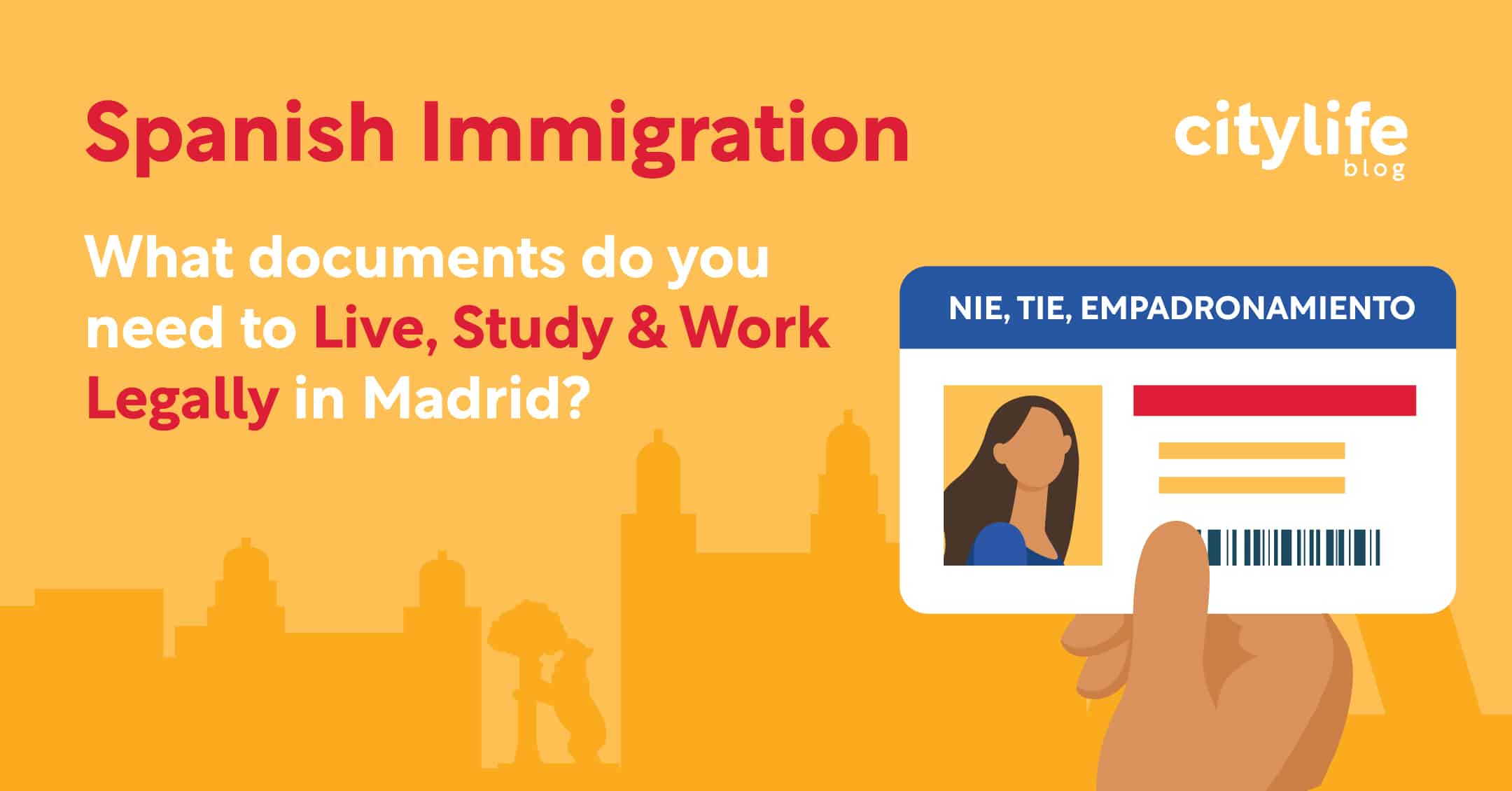 featured-image-spanish-immigration-documents-live-study-work-legally-citylife-madrid