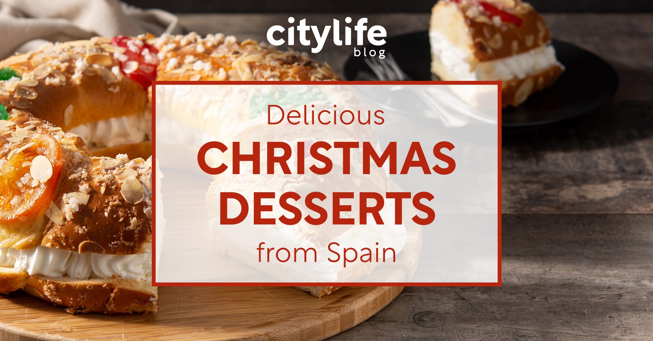 featured-image-christmas-desserts-spain-citylife-madrid