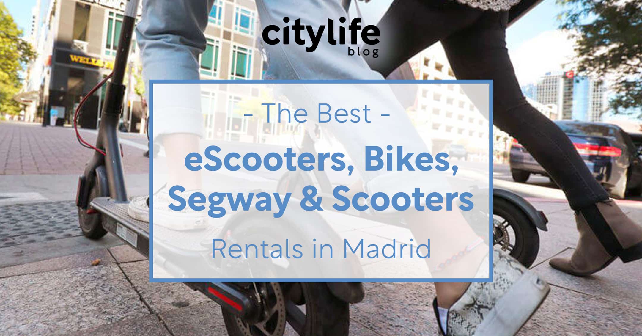 featured-image-escooters-scooteers-bike-segway-rental-citylife-madrid