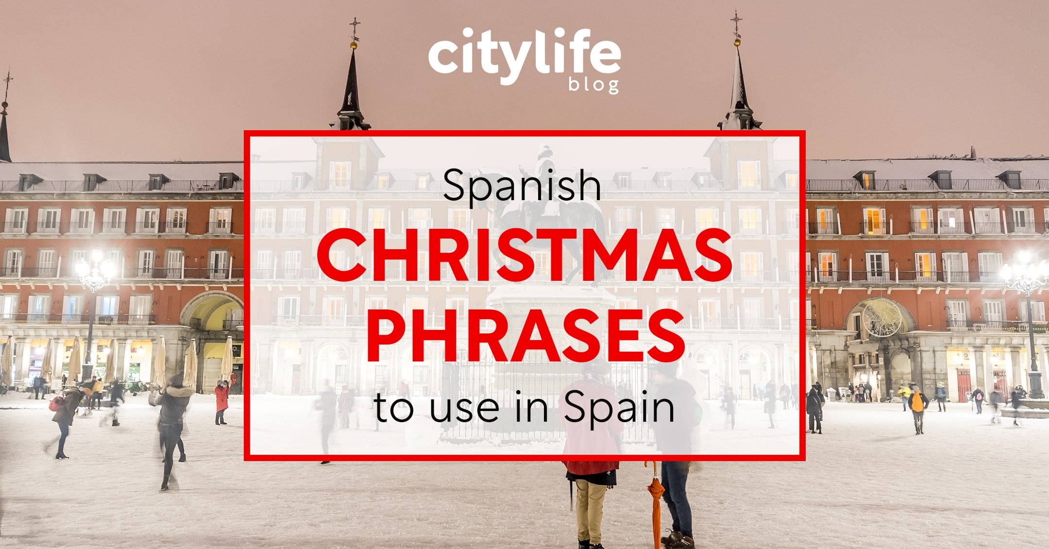 featured-image-spanish-christmas-phrases-citylife-madrid